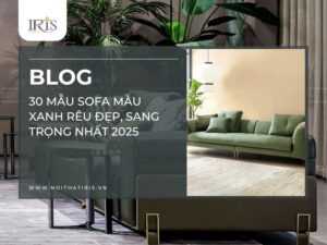 30 mẫu sofa màu xanh rêu đẹp, sang trọng nhất 2025