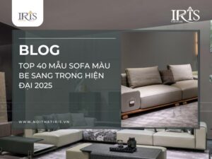 Top 40 mẫu sofa màu be sang trọng hiện đại 2025