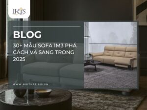 30+ Mẫu sofa 1m3 phá cách và sang trọng 2025