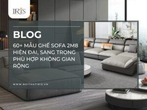 60+ Mẫu Ghế Sofa 2m8 Hiện Đại, Sang Trọng Phù Hợp Không Gian Rộng